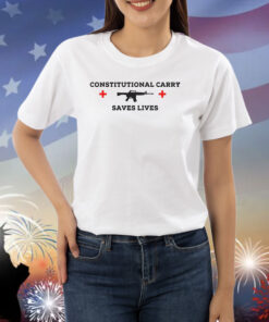 Constitutional Carry Saves Lives Shirts