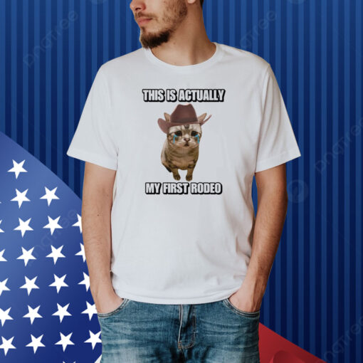 Cringeytees This Is Actually My First Rodeo Cat Shirt