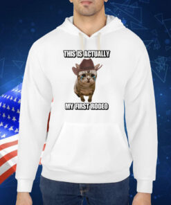 Cringeytees This Is Actually My First Rodeo Cat TShirt