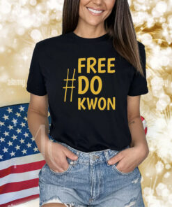 Crypto Loot Free Do Kwon Shirts
