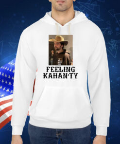 Feeling Kahan’Ty Tee Shirt