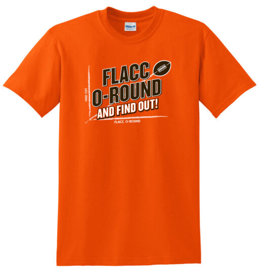 Flacco-round and Find Out! Cleveland Football Shirt