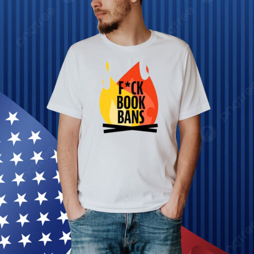 Fuck Book Bans Shirt
