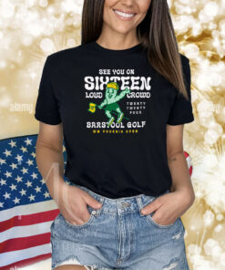 Golf x WM Phoenix Open See You On Sixteen Shirts