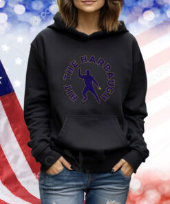 Hit The Harbaugh Shirts