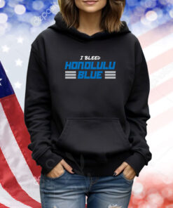 I Bleed Honolulu Blue TShirts