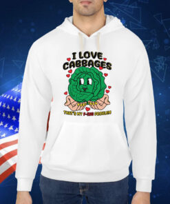 I Love Cabbages That's My F-ing Problem TShirt