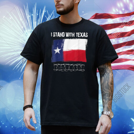 I Stand With Texas Razor Wire Border Shirt