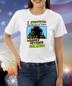 I Survived The Blackpool Tower Piece Of Orange Netting 2023 Incident Shirts