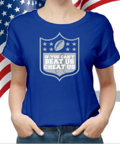 If You Can't Beat Us, Cheat Us Detroit Football Shirts