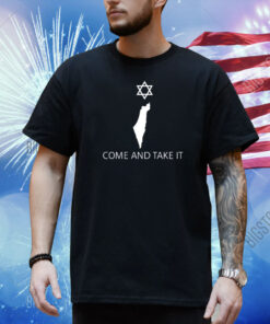 Israel Come And Take It Shirt