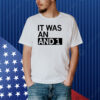 It Was An And 1 Shirt