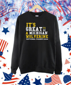 It’s Great To Be A Michigan National Champs 2024 TShirt
