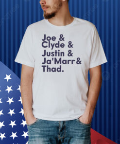 Joe & Clyde & Justin & Ja'marr & Thad New Shirt