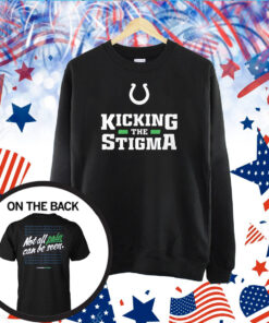 Kicking The Stigma Not All Pain Can Be Seen TShirts