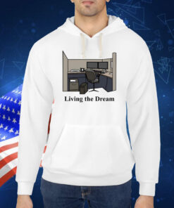 Living The Dream TShirt