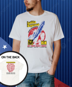 Lolita Express: Get Your Tickets Today Shirt