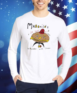 Mabonilds Im Lovin' It.. (Food) 1/4 Pounder With Cheese TShirts