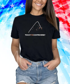 Matt Darling Teach The Controversy Shirts