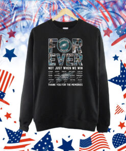 NFL Philadelphia Eagles Forever Not Just When We Win Thank You For The Memories TShirt