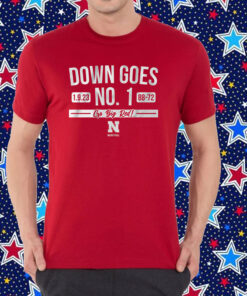 Nebraska Basketball Down Goes No. 1 Shirt