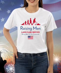 Raising Men Lawn Care Service Giving Back To The Community Usa Shirts