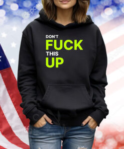 Real Vision Don't Fuck This Up TShirts