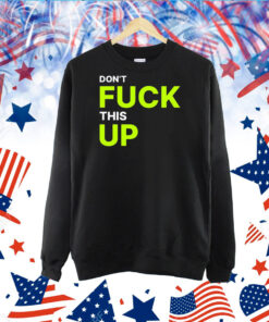 Real Vision Don't Fuck This Up TShirt