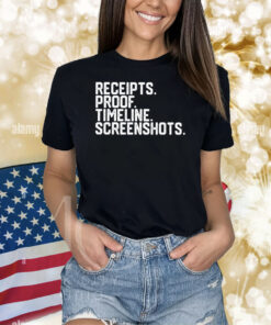 Receipts Proof Timeline Screenshots Shirts