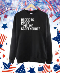 Receipts Proof Timeline Screenshots TShirt