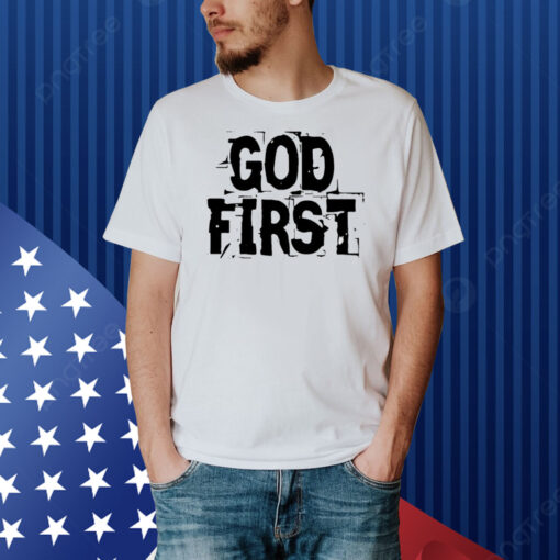Reformedbychrist God First Shirt