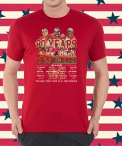 San Francisco 49ers 80 Years Of 1944 – 2024 Thank You For The Memories Shirt