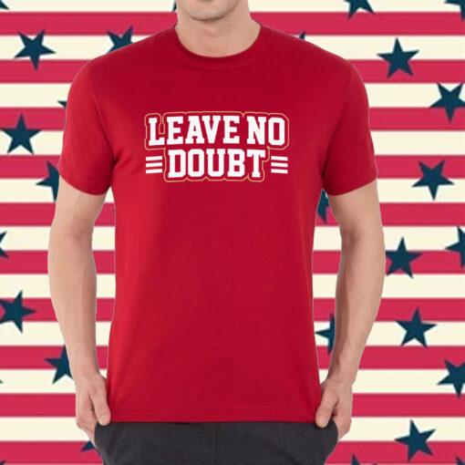 San Francisco: Leave No Doubt Shirt