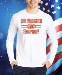 San Francisco vs. Everybody TShirts