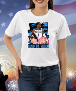 Send Da Video Anthony Edwards Shirts