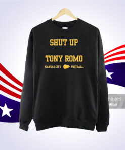 Shut Up Tony Romo Kansas City Football Merch TShirt