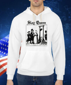 Slay Queen TShirt