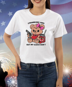 Strawberry Jams But My Glock Doesn't Shirts
