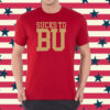 Sucks to Bu Shirt