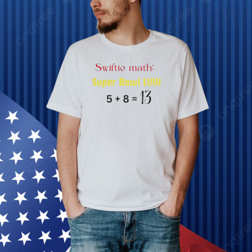 Swiftie Math Super Bowl LVIII Shirt