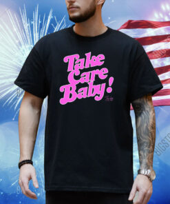 Tambra Cherie Take Care Baby Shirt