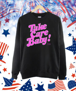 Tambra Cherie Take Care Baby TShirt