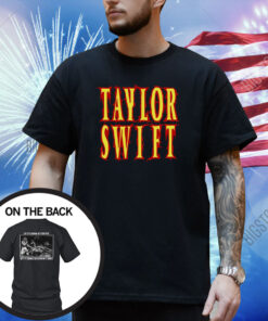 Taylor Swift So It’s Gonna Be Forever Or It’s Gonna Go Down In Flames Merch Shirt