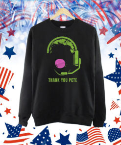 Thank You Pete TShirt