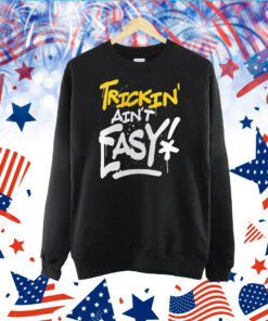 Trick Williams Trickin’ Ain’t Easy Tee Shirt