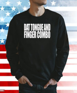 Dat Tongue And Finger Combo Shirt