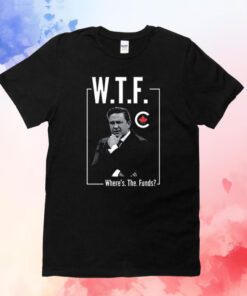 Pierre Poilievre Wtf Where’s The Funds T-Shirt