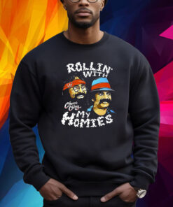 Rollin With My Homies Cheech Chong Shirt
