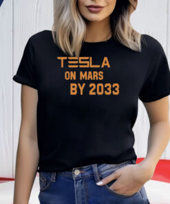 Tesla On Mars By 2033 Shirt