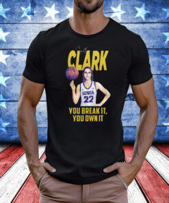 Caitlin Clark Record You Break It You Own Shirt